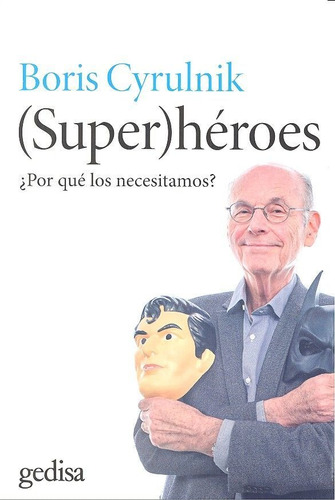 Libro Super Heroes Por Que Los Necesitamos