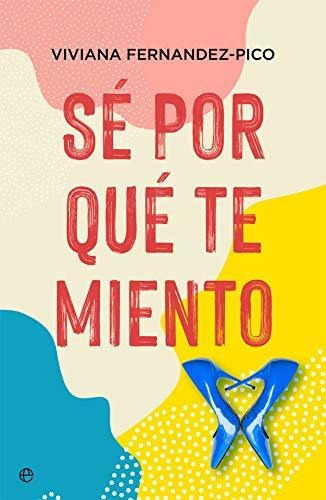 Sé Por Qué Te Miento (ficción)