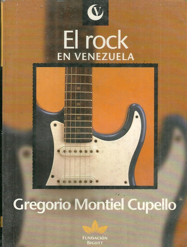 El Rock En Venezuela Gregorio Montiel Cupelloda 