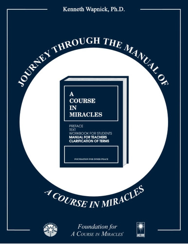Libro: Journey Through The Manual Of A Course In Miracles