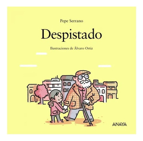 Despistado, De Serrano, Pepe. Editorial Anaya, Tapa Dura En Español