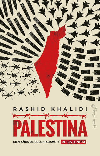 Palestina Cien Años De Colonialismo Y Resistencia