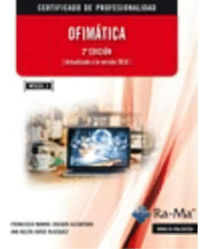 Ofimãâ¡tica. 2ãâª Ediciãâ³n Mf0233_2, De Rosado Alcántara, Francisco Manuel. Ra-ma S.a. Editorial Y Publicaciones, Tapa Blanda En Español