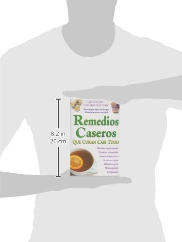 Remédios Caseiros Que Curam Quase Tudo (edição Em Espanhol)