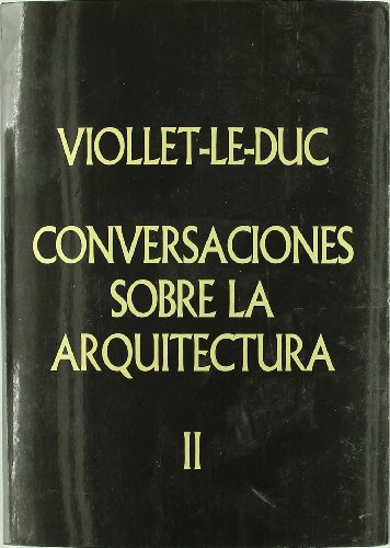 Libro Conversaciones Arquitec. (2 Tomos) De Le Duc V