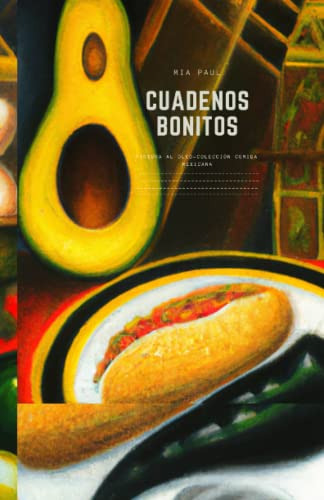 Cuadernos Bonitos: Pintura Al Oleo-coleccion Comida-mexicana