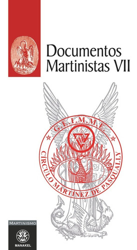 Documentos Martinistas Vii, De Grupo De Estudios E Investigaciones Martinistas & Martinezistas De España, G.e.i.m.m.e.. Editorial Dilema, Tapa Blanda En Español