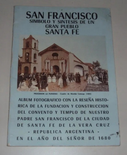 #b San Francisco Simbolo Y Sintesis De Un Gran Pueblo Sta.fe