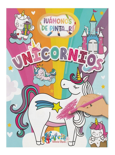 ¡vámonos De Pinta...r! Unicornios Editorial García/ Original