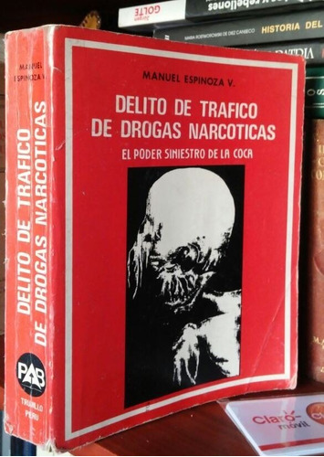 M Espinoza El Delito De Trafico Drogas Narcoticas