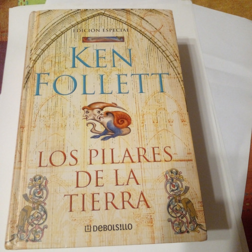 Ken Follet  Los Pilares De La Tierra. Ed. Tapa Dura