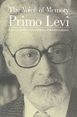 The Voice Of Memory : Interviews 1961 - 1987 - Primo Levi