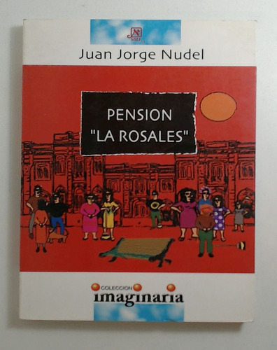 Pension Las Rosales - Nudel, Juan Jorge