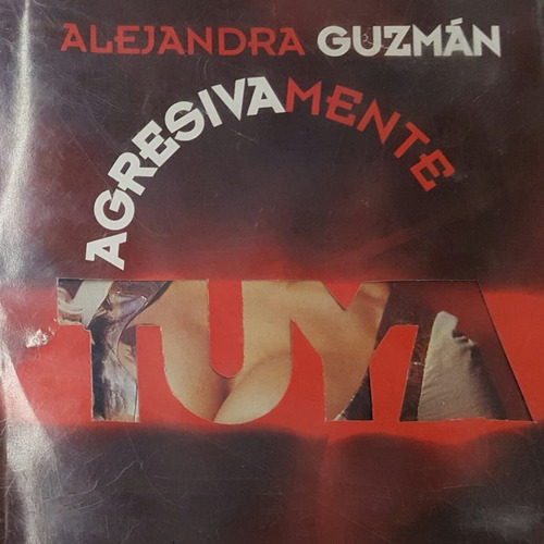 Alejandra Guzman Agresivamente Tuya Cd