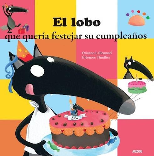 Lobo Que Queria Festejar Su Cumpleaños, El--