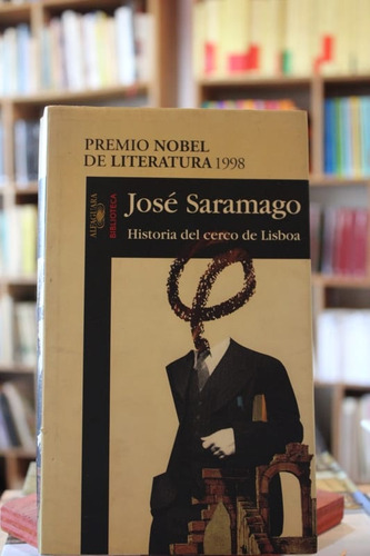Historia Del Cerco De Lisboa - José Saramago
