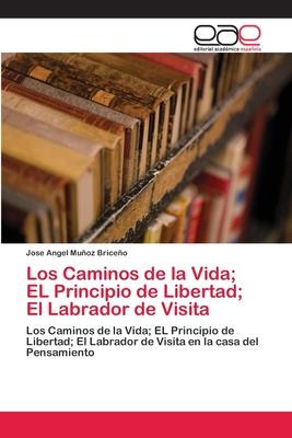 Libro Los Caminos De La Vida; El Principio De Libertad; E...