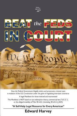Libro Beat The Feds In Court : A Self-help Legal Resource...