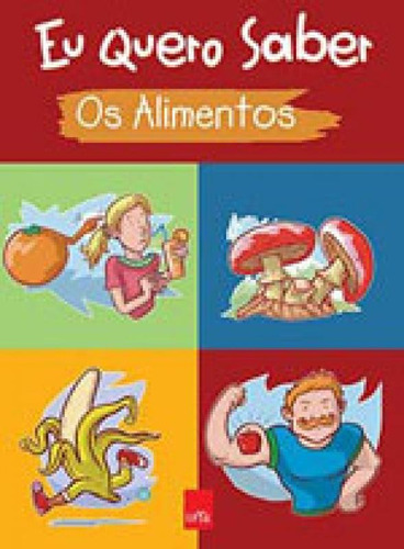 Eu Quero Saber - Os Alimentos, De Leya. Editora Leya Didaticos **, Capa Mole Em Português