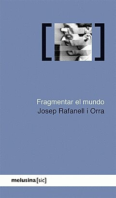 Fragmentar El Mundo - Josep Rafanell I Orr