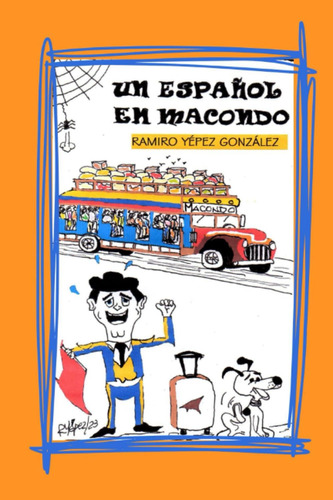 Libro: Un Español En Macondo (spanish Edition)