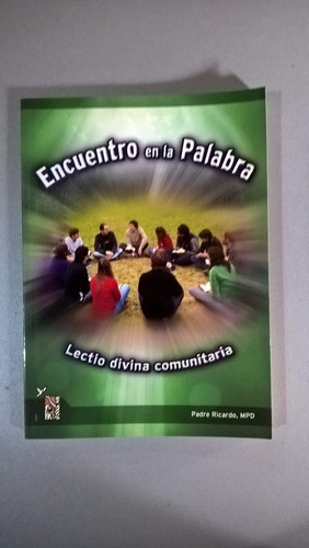 Encuentro En La Palabra Lectio Divina Comunitaria P Ricardo