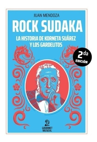 Libro Rock Sudaca - La Historia De Korneta Suarez Y Los Gard