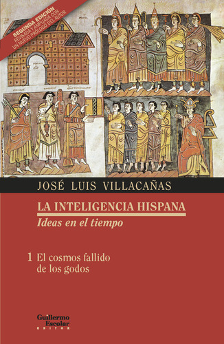 El Cosmos Fallido De Los Godos, De Villacañas Berlanga, José Luis. Editorial Guillermo Escolar Editor, Tapa Blanda En Español