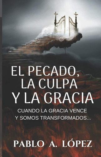 Libro: El Pecado, La Culpa Y La Gracia: Cuando La Gracia Ven