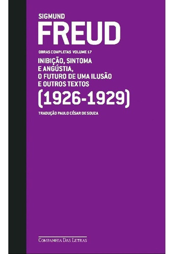 Freud (1926 1929)   O Futuro De Uma Ilusão E Outros Textos