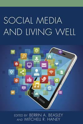 Libro Social Media And Living Well - Berrin A. Beasley