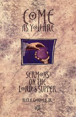 Libro Come As You Are: Sermons On The Lord's Supper - Gon...