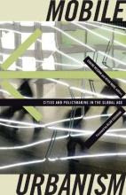 Libro Mobile Urbanism : Cities And Policymaking In The Gl...