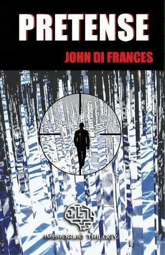 Pretense, De John Di Frances. Editorial Reliance Books Publishing Llc, Tapa Blanda En Inglés