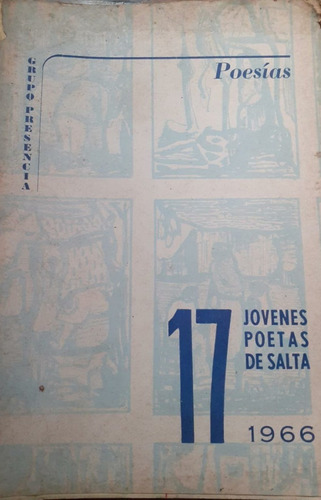 Grupo Presencia. 17 Jóvenes Poetas De Salta, 1966. Poesías