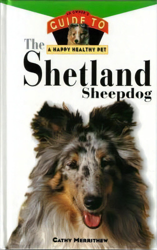 Shetland Sheepdog: An Owner's Guide, De Cathy Merrithew. Editorial Turner Publishing Company, Tapa Dura En Inglés