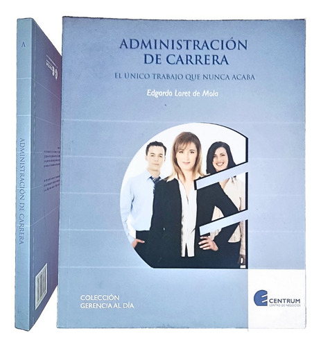 Libro Administración De Carrera Por Edgardo Loret De Mola