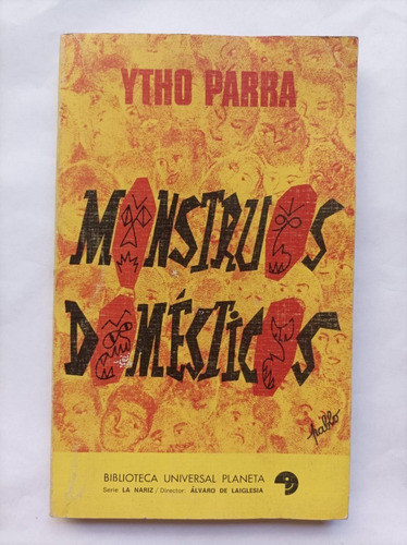 Monstruos Domésticos - Ytho Parra. (Usado)