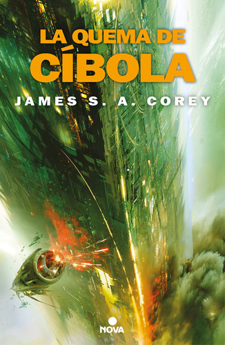 Quema De Cibola (the Expanse 4) James S. A. Corey
