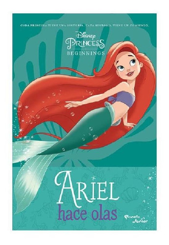 Ariel hace olas, de Disney. Serie Disney Editorial Planeta Infantil México, tapa blanda en español, 2020