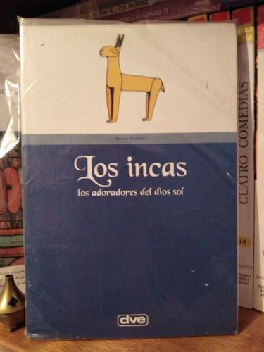 Los Incas Los Adorados Del Dios Sol 