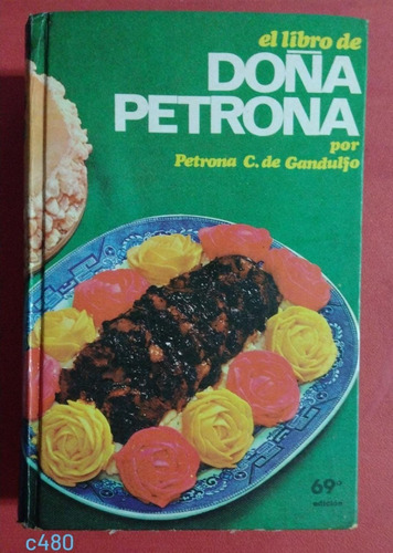 Petrona C. De Gandulfo / El Libro De Doña Petrona