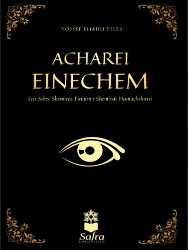 Acharei Einechem, De Teles, Yossef Eliachu. Editorial Safra, Capa Mole Em