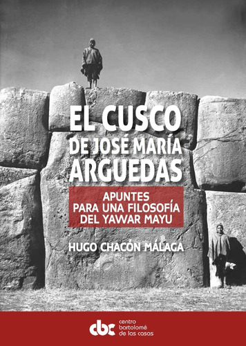 El Cusco De José María Arguedas - Hugo Chacón Málaga