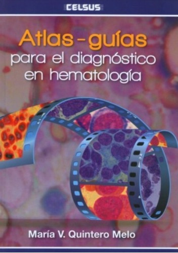 Atlas Guías Para El Diagnóstico En Hematología /celsus