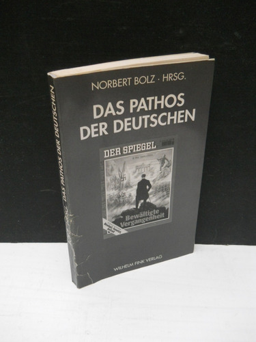 Das Pathos Der Deutschen - Norbert Bolz - Libro En Alemán