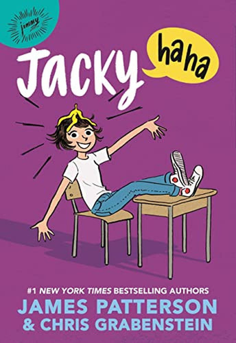 Jacky Ha-Ha (Jacky Ha-Ha, 1) (Libro en Inglés), de Patterson, James. Editorial Jimmy Patterson Books / Little, Brown and Company, tapa pasta dura en inglés, 2016