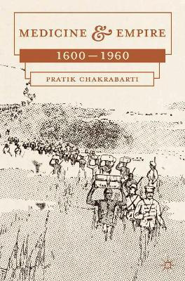 Libro Medicine And Empire : 1600-1960 - Pratik Chakrabarti