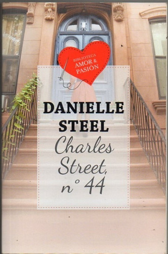 Charles Street Nª44 Danielle Steel  Biblioteca Amor & Pasion