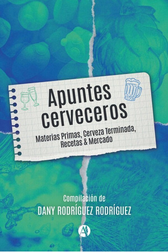 Apuntes Cerveceros - Dany Rodríguez Rodríguez